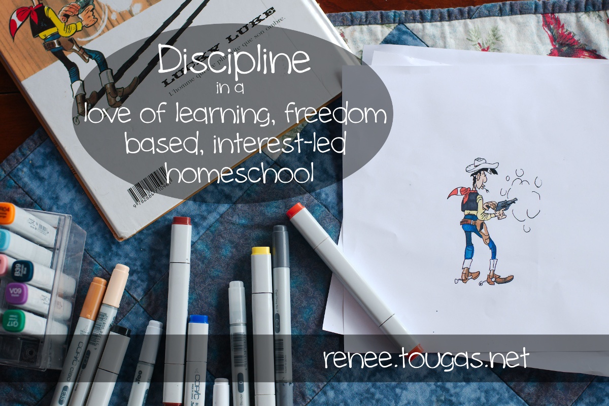 Discipline in a Love of Learning, Freedom Education, Interest-Led Homeschool